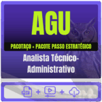 AGU (Analista Técnico-Administrativo) Pacotaço - Pacote Teórico + Passo Estratégico