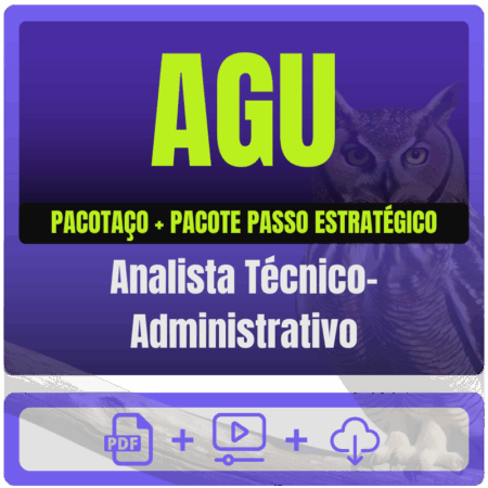 AGU (Analista Técnico-Administrativo) Pacotaço - Pacote Teórico + Passo Estratégico