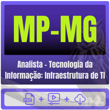 MP-MG (Analista - Tecnologia da Informação: Infraestrutura de TI) Pacote