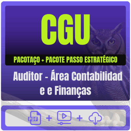 CGU (Auditor - Área Contabilidade e Finanças) Pacotaço - Teórico + Passo Estratégico