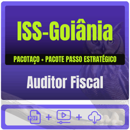 ISS-Goiânia (Auditor Fiscal) Pacotaço - Pacote Téorico + Pacote Passo