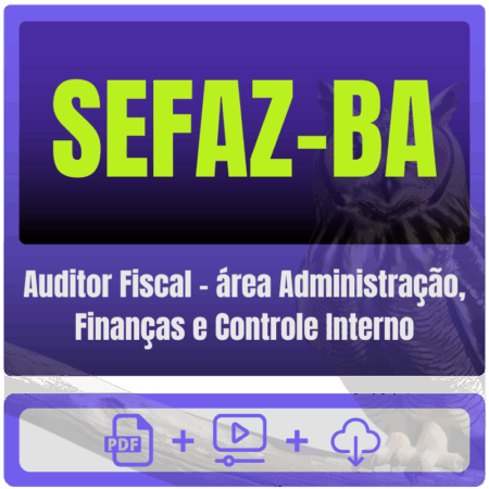 SEFAZ-BA (Auditor Fiscal - área Administração, Finanças e Controle Interno) Pacote