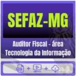 SEFAZ-MG (Auditor Fiscal - área Tecnologia da Informação) Pacote