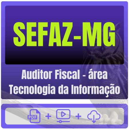 SEFAZ-MG (Auditor Fiscal - área Tecnologia da Informação) Pacote