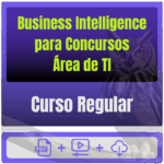 Business Intelligence para Concursos (Área de TI) - Curso Regular