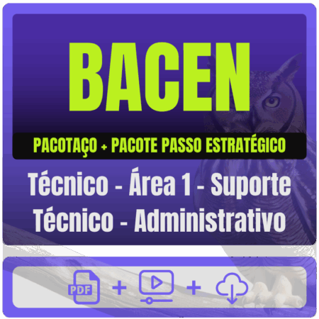 BACEN (Técnico - Área 1 - Suporte Técnico - Administrativo) Pacotaço - Pacote Teórico + Pacote Passo Estratégico