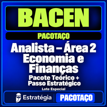 Rateio Pacotaço - Pacote Teórico + Pacote Passo Estratégico para BACEN (Analista - Área 2 - Economia e Finanças) Lote Especial