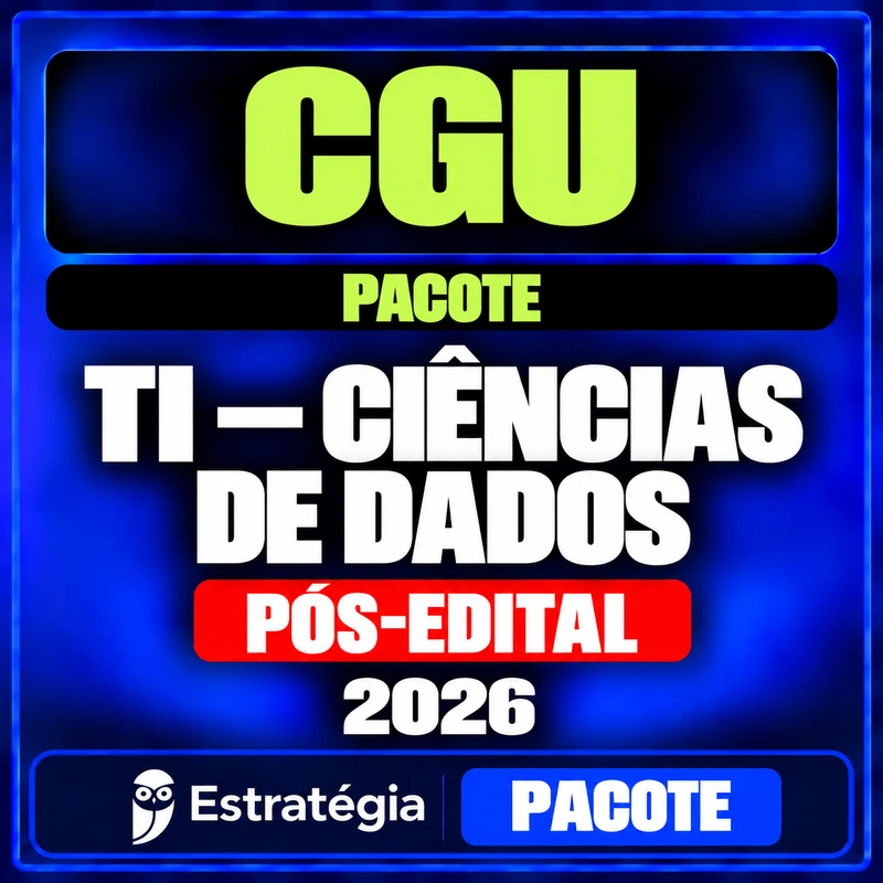 CGU Ciências de Dados — Pacote 2026 Pós-Edital — RCO Pacote para CGU (Auditor Federal de Finanças e Controle - TI - Ciências de Dados) - 2026 (Pós-Edital) — Estratégia Concursos — RCO