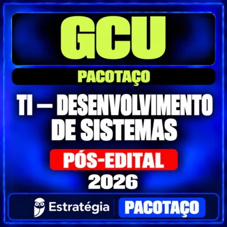 Pacotaço - Pacote Teórico + Passo Estratégico para GCU (Auditor Federal de Finanças e Controle - TI - Desenvolvimento de Sistemas) - 2026 (Pós-Edital) — Estratégia Concursos — RCO