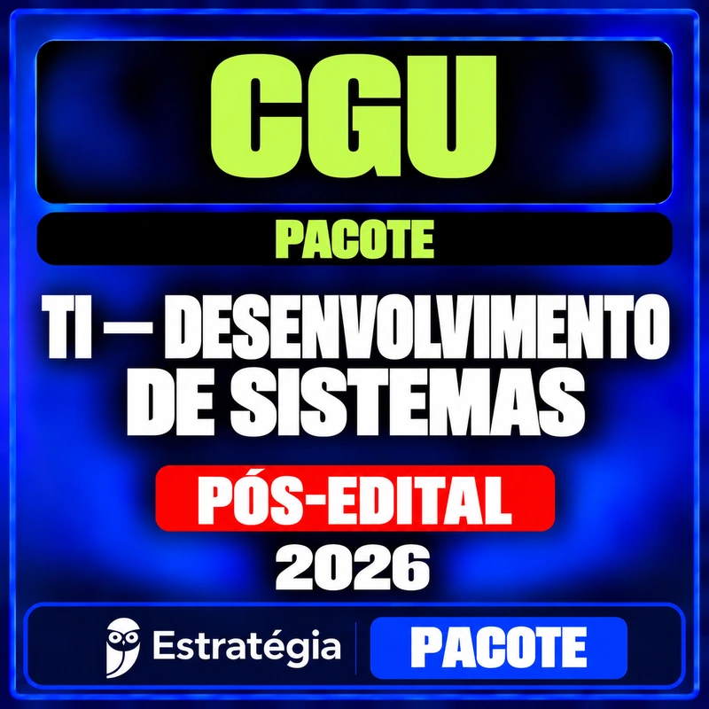 CGU Desenvolvimento de Sistemas — Pacote 2026 Pós-Edital — RCO Pacote para CGU (Auditor Federal de Finanças e Controle - TI - Desenvolvimento de Sistemas) - 2026 (Pós-Edital) — Estratégia Concursos — RCO