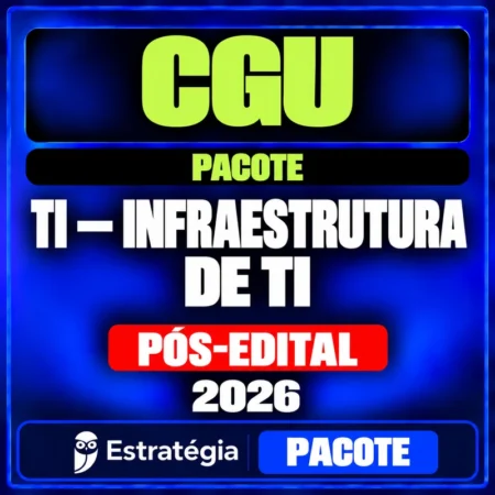 Pacote para CGU (Auditor Federal de Finanças e Controle - TI - Infraestrutura de TI) - 2026 (Pós-Edital) — Estratégia Concursos — RCO
