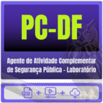 PC-DF (Agente de Atividade Complementar de Segurança Pública - Laboratório) Pacote