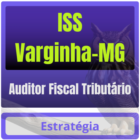 ISS Varginha-MG (Auditor Fiscal Tributário) Pós Edital - 2025