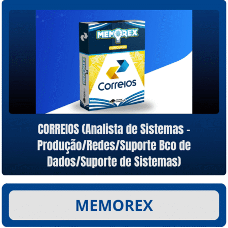 MEMOREX - CORREIOS (Analista de Sistemas - Produção/Redes/Suporte Bco de Dados/Suporte de Sistemas)