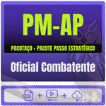 PM-AP (Oficial Combatente) Pacotaço - Pós-Edital - 2025