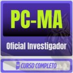 PC-MA (Oficial Investigador) Pós-Edital - 2026