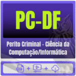 PC-DF - Polícia Científica (Perito Criminal - Ciência da Computação/Informática) Pacote