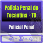 Polícia Penal do Tocantins - TO (Policial Penal) Pacote Completo