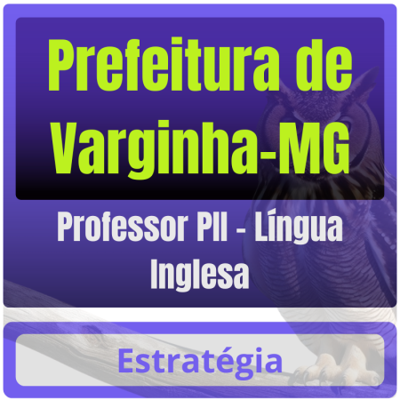 Prefeitura de Varginha-MG (Professor PII - Língua Inglesa) Pós Edital - 2025