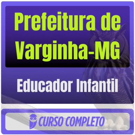 Prefeitura de Varginha-MG (Educador Infantil) Pós Edital - 2025
