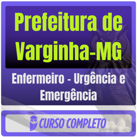 Prefeitura de Varginha-MG (Enfermeiro - Urgência e Emergência) Pós Edital - 2025