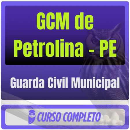 Prefeitura de Petrolina-PE - GCM de Petrolina (Guarda Civil Municipal) Pacote