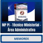Memorex - MP PI (Técnico Ministerial – Área Administrativa)