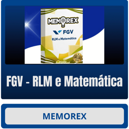 Memorex - FGV (RLM e Matemática)