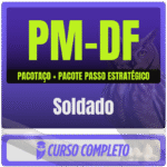PM-DF (Soldado) Pacotaço - Pacote Teórico + Passo Estratégico
