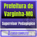 Prefeitura de Varginha-MG (Supervisor Pedagógico) Pós Edital - 2025