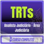 TRTs (Analista Judiciário - Área Judiciária) Pacote Completo