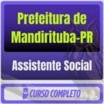 Prefeitura de Mandirituba-PR (Assistente Social) Pós-Edital - 2025