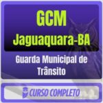 GCM Jaguaquara-BA (Guarda Municipal de Trânsito) Pós-Edital - 2025