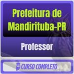 Prefeitura de Mandirituba-PR (Professor) Pós-Edital - 2025