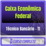 Caixa Econômica Federal - CEF (Técnico Bancário - TI) Pacote