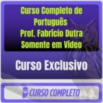 Curso Completo de Português - Prof. Fabrício Dutra - Somente em Vídeo