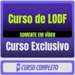 Curso de LODF (Somente em Vídeo)