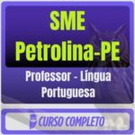 SME Petrolina-PE (Professor - Língua Portuguesa) Pós-Edital - 2025