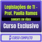 Curso Regular de Legislações de TI - Prof. Paolla Ramos (Somente em Vídeo)