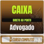 CAIXA (Advogado) Direto ao Ponto - 2025