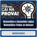 Memorex - Matemática e Raciocínio Lógico Matemático (Todas as Bancas)