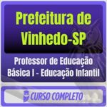 Prefeitura de Vinhedo-SP (Professor de Educação Básica I - Educação Infantil) Pós-Edital - 2025
