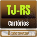 Cartórios do TJ-RS - Pós-Edital - 2026
