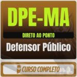 DPE-MA (Defensor Público) Direto ao Ponto - 2026 (Pós-Edital)