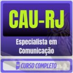 CAU-RJ (Especialista em Comunicação) - 2026 (Pós-Edital)