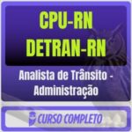 CPU-RN - DETRAN-RN (Analista de Trânsito - Administração) Pós-Edital - 2026