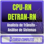 CPU-RN - DETRAN-RN (Analista de Trânsito - Análise de Sistemas) Pós-Edital - 2026