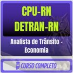 CPU-RN - DETRAN-RN (Analista de Trânsito - Economia) Pós-Edital - 2026