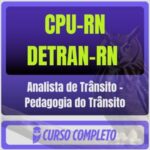 CPU-RN - DETRAN-RN (Analista de Trânsito - Pedagogia do Trânsito) Pós-Edital - 2026