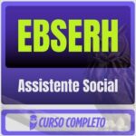 EBSERH (Assistente Social) Pacote Completo